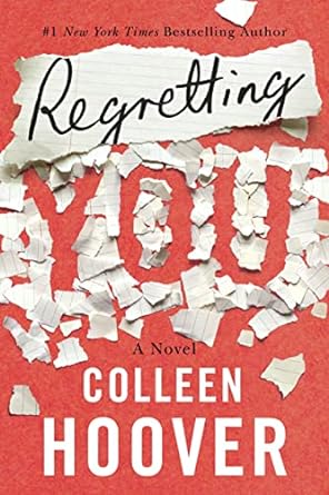 Regretting You book cover by Colleen Hoover, mother daughter conflict and second chance romance novel