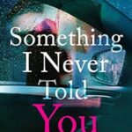 Something I Never Told You book cover by Shravya Bhinder, emotional Indian contemporary romance novel