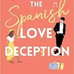 The Spanish Love Deception book cover by Elena Armas, fake dating and enemies to lovers romance novel