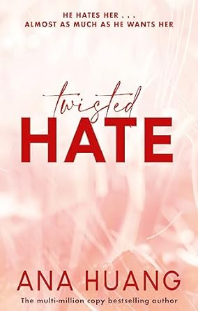 Twisted Hate book cover by Ana Huang, enemies to lovers and best friend's brother romance novel