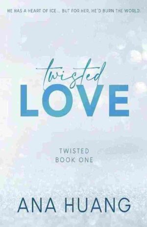 Twisted Love book cover by Ana Huang, brother's best friend and dark romance novel