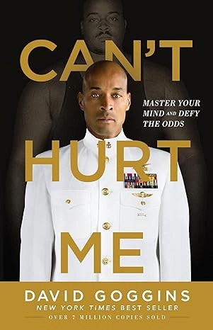 Can't Hurt Me By David Goggins