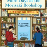 More Days at the Morisaki Bookshop book cover by Satoshi Yagisawa, cozy Japanese literary fiction sequel