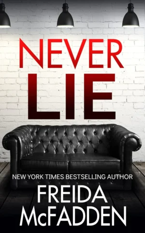 Never Lie book cover by Freida McFadden, psychological suspense thriller with a shocking twist
