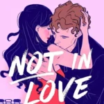 Not In Love book cover by Ali Hazelwood, contemporary enemies to lovers and fake dating romance novel