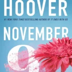 November 9 book cover by Colleen Hoover, second chance annual meeting romance novel