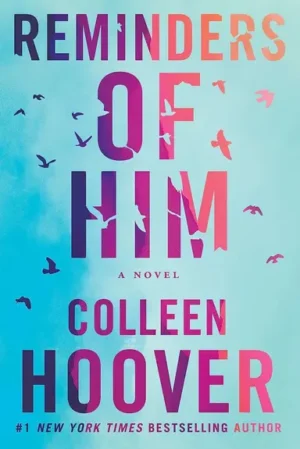 Reminders of Him book cover by Colleen Hoover, second chance and redemption romance novel