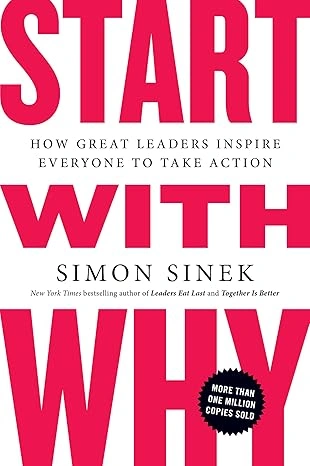 Start with Why By Simon Sinek