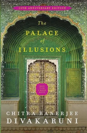 The Palace of Illusions book cover by Chitra Banerjee Divakaruni, Draupadi retelling of the Mahabharata