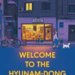 Welcome to the Hyunamdong Bookshop book cover by Hwang Bo-reum, Korean fiction and healing novel about a bookshop