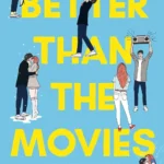 Better Than the Movies book cover showing playful, colorful artwork of two teens with classic rom-com movie elements.