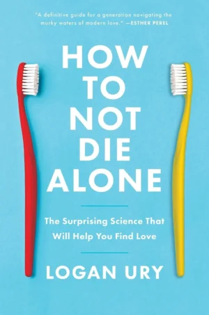 How Not to Die Alone book cover featuring a simple, hopeful design with interconnected lines, a heart, or a path leading forward.
