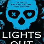 Lights Out book cover featuring a dark, atmospheric image of a house with a single light flickering during a storm.