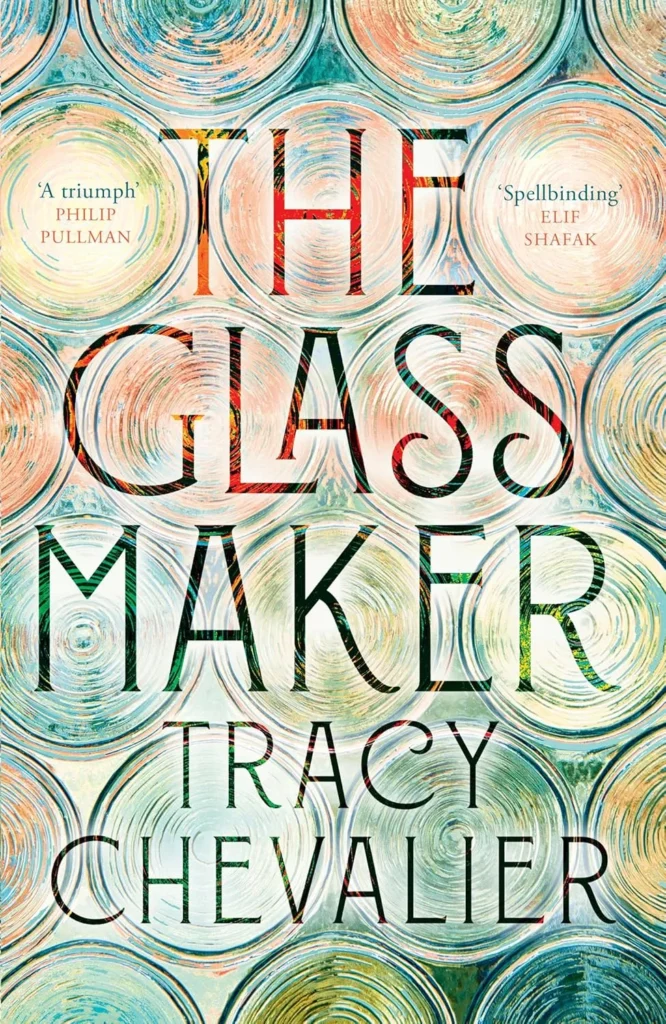 The Glassmaker By Tracy Chevalier