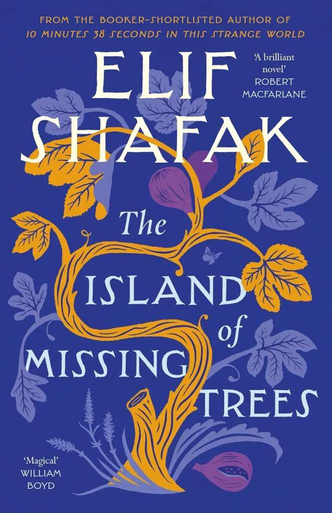 The MisThe Island of Missing Trees By Elif Shafak