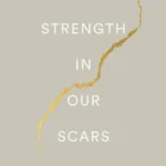 The Strength in Our Scars book cover featuring a simple, elegant design with a line drawing of a mended ceramic heart (kintsugi) or a scar turning into a botanical growth.