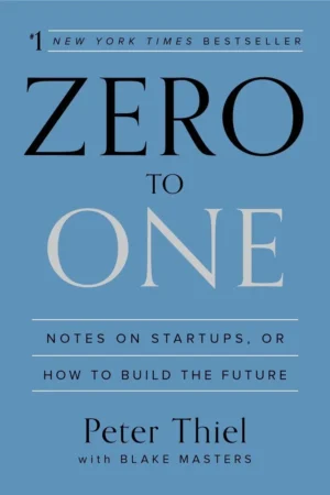 Zero to One book cover featuring the simple, iconic design of a white "0" and "1" on a dark background.